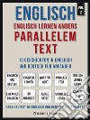 Englisch - Englisch Lernen Anders Parallelem Text (Vol 2)10 Geschichten in Englisch und Deutsch für Anfänger. E-book. Formato EPUB ebook