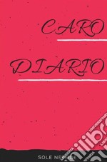 Caro Diario. E-book. Formato Mobipocket