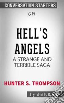 Hell's Angels: A Strange and Terrible Saga??????? by Hunter S. Thompson??????? | Conversation Starters. E-book. Formato EPUB ebook di dailyBooks