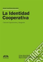 La Identidad Cooperativa. E-book. Formato EPUB ebook