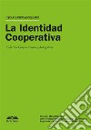 La Identidad Cooperativa. E-book. Formato EPUB ebook