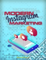 Modern Instagram Marketing. E-book. Formato EPUB ebook