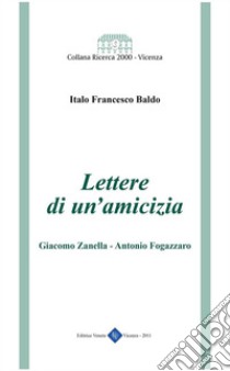 Lettere di un'amicizia. E-book. Formato PDF ebook di Antonio Fogazzaro