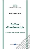 Lettere di un'amicizia. E-book. Formato PDF ebook di Antonio Fogazzaro