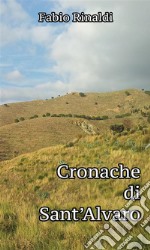 Cronache di Sant'Alvaro. E-book. Formato Mobipocket ebook