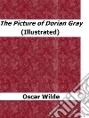 The Picture of Dorian Gray (Illustrated). E-book. Formato EPUB ebook