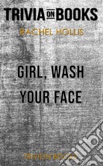 Girl, Wash Your Face by Rachel Hollis (Trivia-On-Books). E-book. Formato EPUB ebook