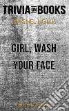 Girl, Wash Your Face by Rachel Hollis (Trivia-On-Books). E-book. Formato EPUB ebook