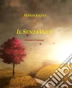 Il SenzaVoce. E-book. Formato EPUB ebook