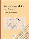 Geometria Analitica nel Piano I (La retta). E-book. Formato PDF ebook di Petracca Francesco Luigi