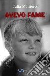 Avevo fame. E-book. Formato Mobipocket ebook