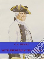 With Frederick The Great. E-book. Formato EPUB ebook