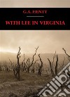 With Lee in Virginia. E-book. Formato EPUB ebook