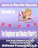 Learn to Play the Classics Book 5. E-book. Formato EPUB ebook