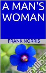 A man's woman. E-book. Formato EPUB ebook