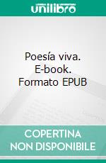 Poesía viva. E-book. Formato EPUB ebook