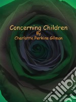 Concerning Children. E-book. Formato EPUB ebook