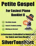 Petite Gospel for Easiest Piano Booklet U. E-book. Formato EPUB ebook