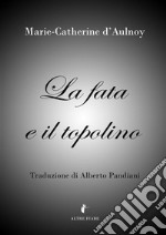 La fata e il topolino. E-book. Formato EPUB ebook