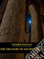 The Treasury of Ancient Egypt (Illustrated). E-book. Formato EPUB ebook