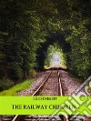 The Railway Children (Illustrated). E-book. Formato EPUB ebook di Edith Nesbit
