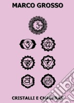 Cristalli e Chakras. E-book. Formato PDF ebook