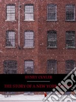 The Story of a New York House (Illustrated). E-book. Formato EPUB