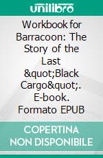 Workbook for Barracoon: The Story of the Last 