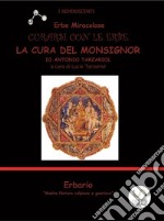 Erbe Miracolose: La Cura del Monsignor. E-book. Formato EPUB ebook