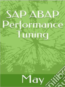 SAP ABAP Performance Tuning. E-book. Formato EPUB ebook di May