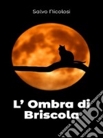 L'ombra di Briscola. E-book. Formato EPUB ebook