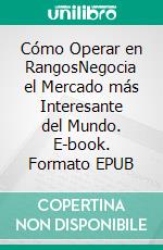 Cómo Operar en RangosNegocia el Mercado más Interesante del Mundo. E-book. Formato EPUB ebook di Heikin Ashi Trader