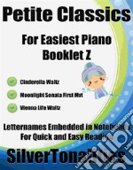 Petite Classics for Easiest Piano Booklet Z. E-book. Formato EPUB ebook