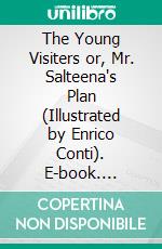 The Young Visiters or, Mr. Salteena's Plan (Illustrated by Enrico Conti). E-book. Formato Mobipocket ebook