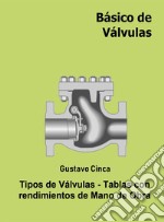 Básico de VálvulasTipos de válvulas. Tablas con rendimientos de Mano de Obra. E-book. Formato EPUB