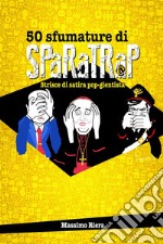 50 sfumature di SPaRaTRaP : Strisce di satira pop-gientista . E-book. Formato PDF ebook