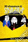 50 sfumature di SPaRaTRaP : Strisce di satira pop-gientista . E-book. Formato PDF ebook di Massimo R