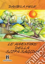 Le avventure della scopa Saggina. E-book. Formato EPUB ebook