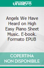 Angels We Have Heard on High Easy Piano Sheet Music. E-book. Formato EPUB ebook di Silvertonalities