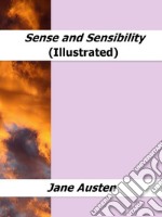 Sense and Sensibility (Illustrated). E-book. Formato EPUB ebook