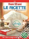 Vivere 120 anni - Le Ricetteapprovate da Adriano Panzironi. E-book. Formato EPUB ebook