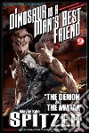 A Dinosaur Is A Man's Best Friend 9: 'The Demon and the Avatar' . E-book. Formato EPUB ebook