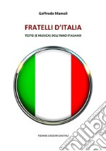 Fratelli d'ItaliaTesto (e musica) dell'Inno italiano. E-book. Formato Mobipocket ebook