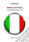 Fratelli d'ItaliaTesto (e musica) dell'Inno italiano. E-book. Formato Mobipocket ebook