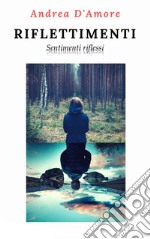 Riflettimenti: Sentimenti riflessi. E-book. Formato EPUB ebook