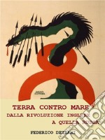 Terra contro Mare: dalla rivoluzione inglese a quella russa. E-book. Formato EPUB ebook