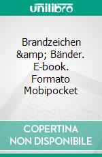 Brandzeichen & Bänder. E-book. Formato EPUB ebook di Vanessa Vale