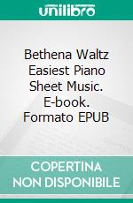 Bethena Waltz Easiest Piano Sheet Music. E-book. Formato EPUB ebook di Silvertonalities