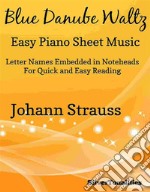 Blue Danube Waltz Easy Piano Sheet Music. E-book. Formato EPUB ebook