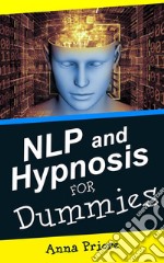 NLP and HYPNOSIS for DUMMIES. E-book. Formato EPUB ebook